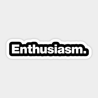 Enthusiasm. Sticker